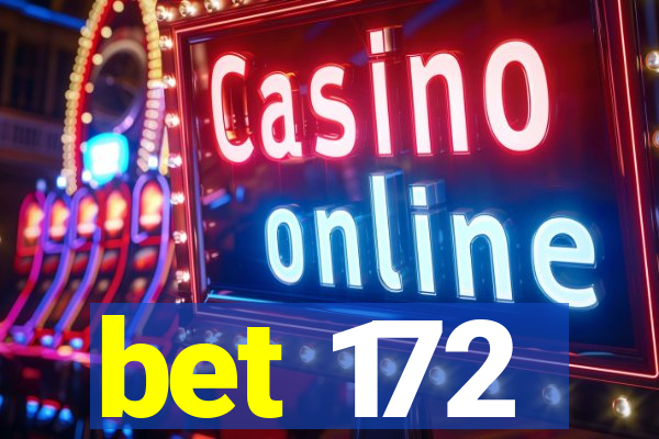 bet 172